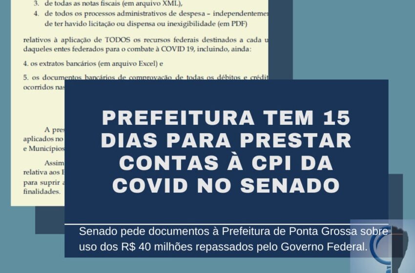 CPI da COVID pede documentos sobre uso dos R$ 40 milhões em Ponta Grossa